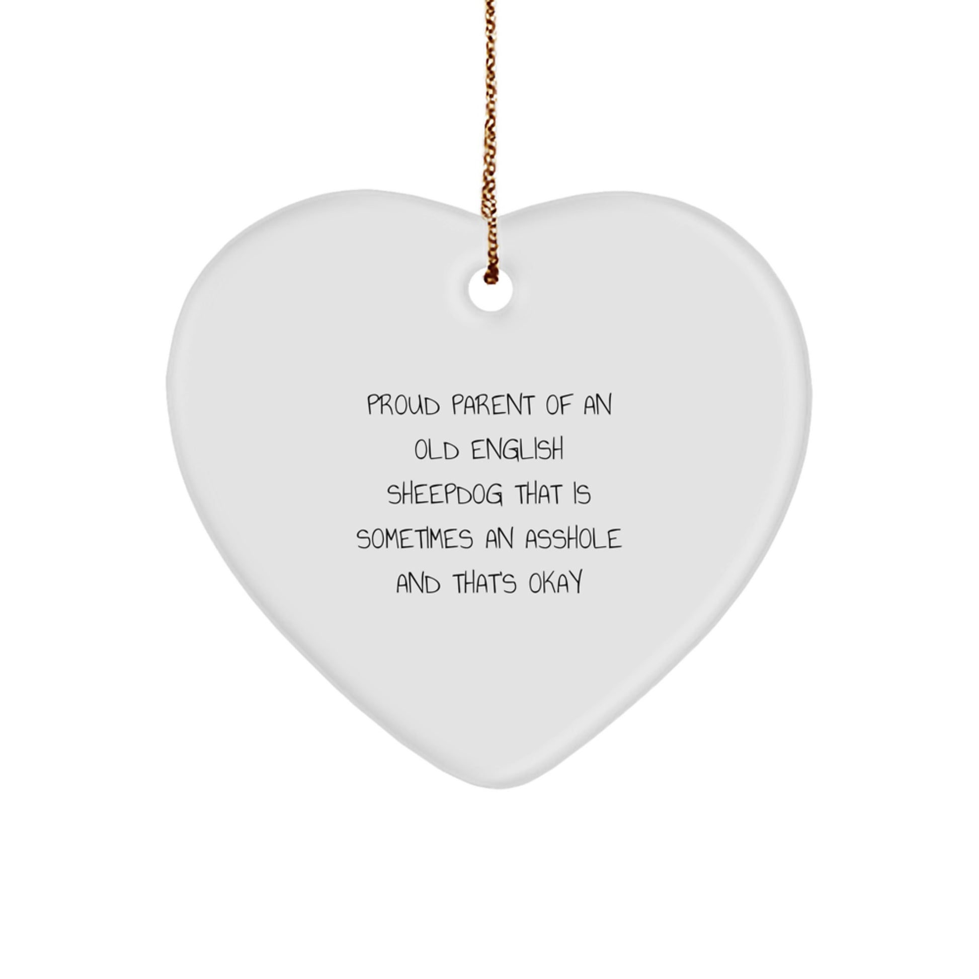 Old English SheepDog Heart Ornament Gift for Proud Parent Funny Quote Christmas - Image 1