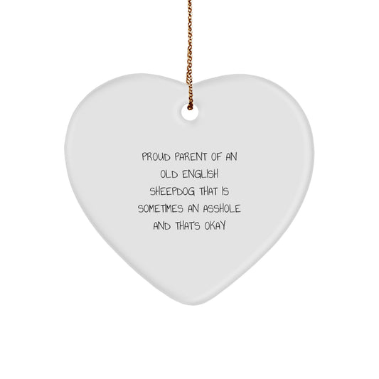 Old English SheepDog Heart Ornament Gift for Proud Parent Funny Quote Christmas - Image 1
