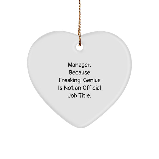 Funny Manager Heart Ornament Gifts from Friends or Coworkers, 'Manager. Because Freaking' genius Is Not An Official Job Title.' Christmas Unique Gifts for Men, Women, Family, or Office Decor - Image 1