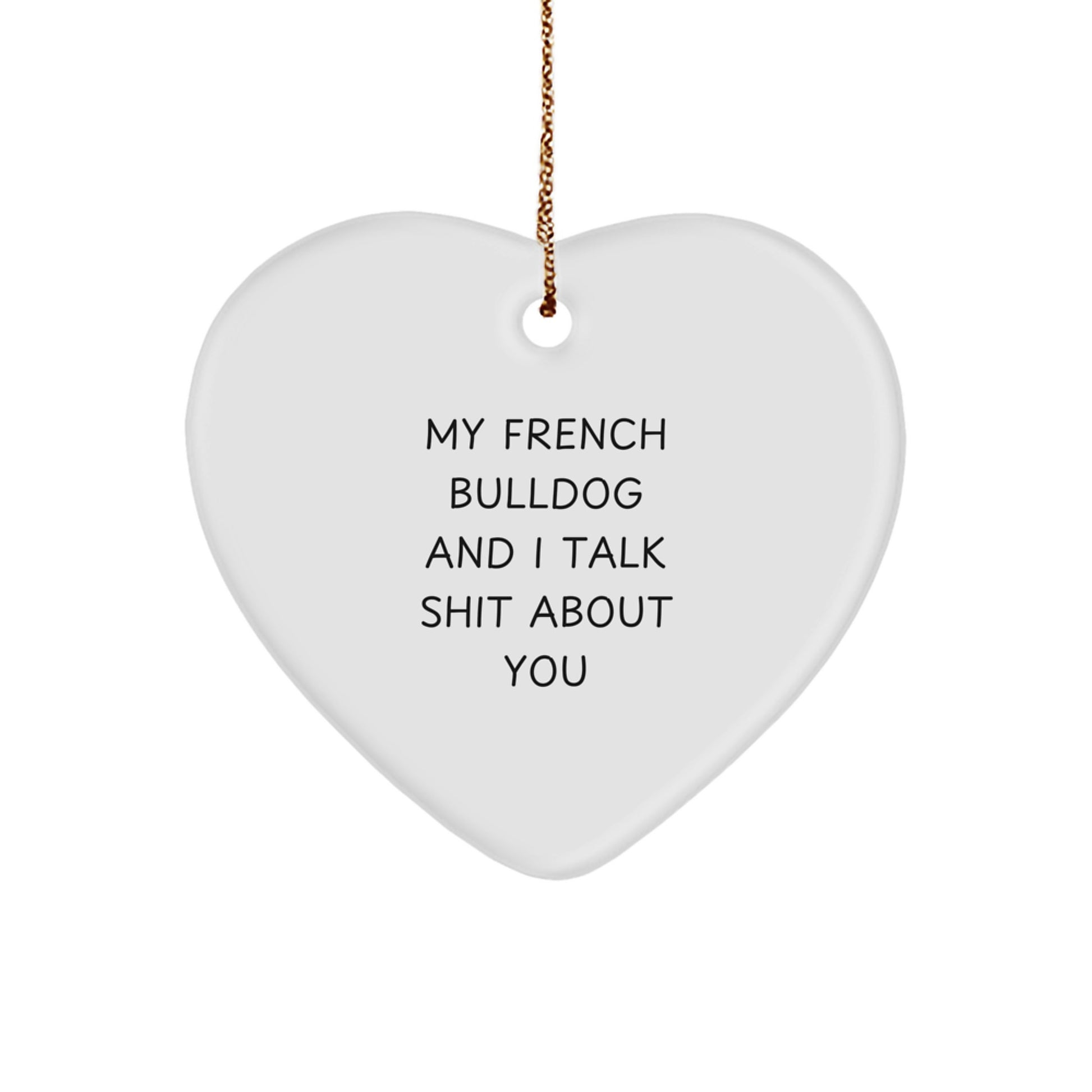 French Bulldog Gifts for Friends, Funny Heart Ornament, Christmas Unique Gifts from Men to French Bulldog Lovers - Image 1