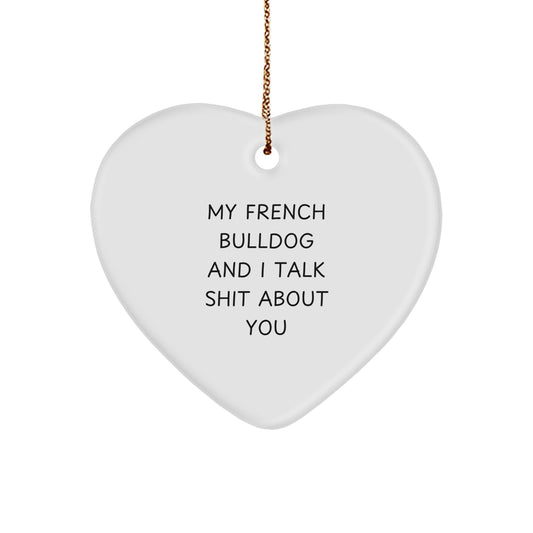 French Bulldog Gifts for Friends, Funny Heart Ornament, Christmas Unique Gifts from Men to French Bulldog Lovers - Image 1