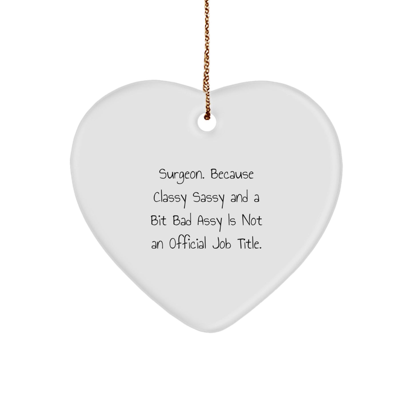 Surgeon Keepsake Christmas Ornament for Him Gift Classy Sassy And Bad - Image 1