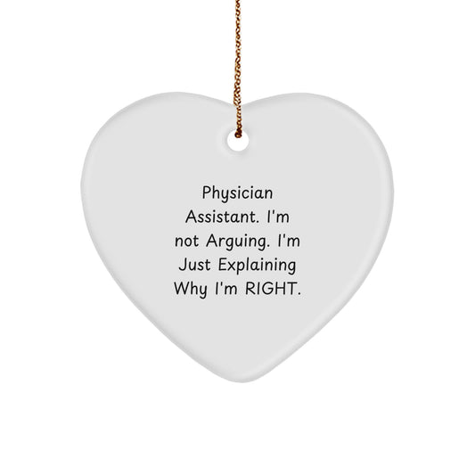 Funny Physician Assistant Heart Ornament Gifts from Friends to Physician Assistant at Christmas Time - Image 1