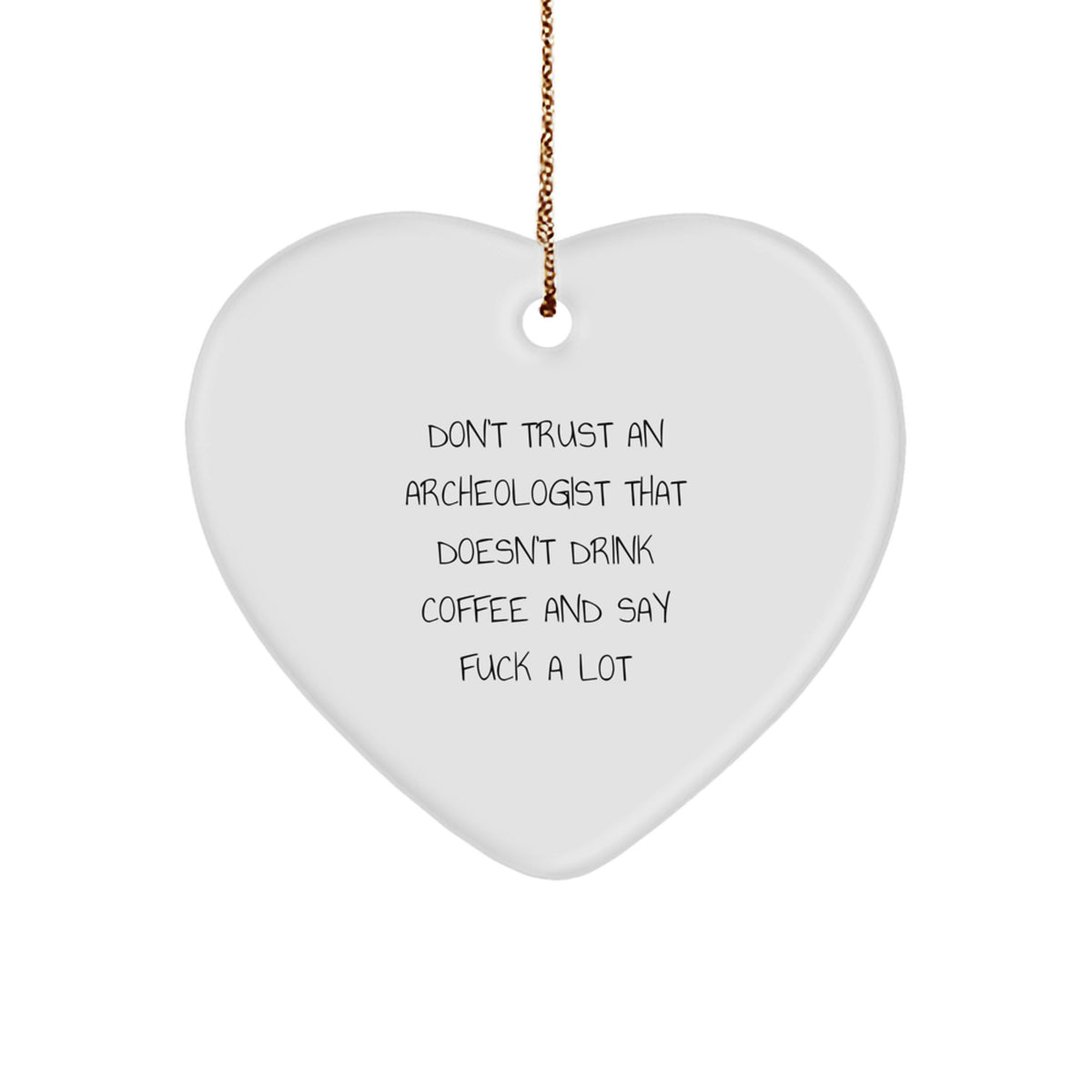 Sassy Archeologist Christmas Ornament for Friends Gift Novelty - Image 1