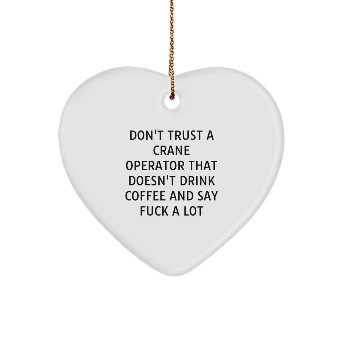 Christmas Unique Gift for Her Present Crane Operator Heart Ornament White - Image 1