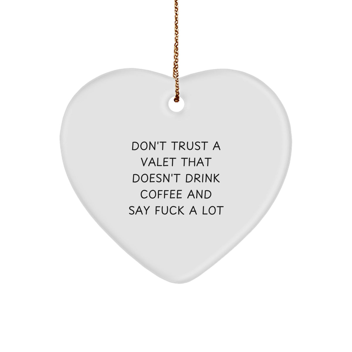 Valet Heart Christmas Ornament Gift for Coworkers – Don't Trust a Valet - Image 1