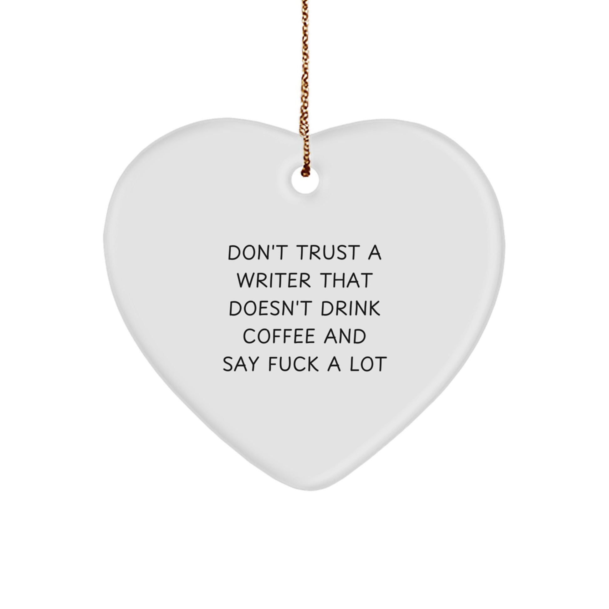 Funny Writer Heart Ornament Gifts for Writers from Friends, Christmas Unique Gifts for Men, Funny Writer Quote Gifts - Image 1
