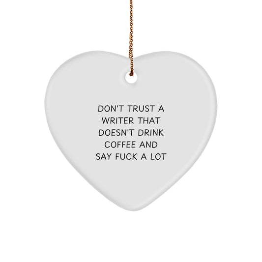 Funny Writer Heart Ornament Gifts for Writers from Friends, Christmas Unique Gifts for Men, Funny Writer Quote Gifts - Image 1
