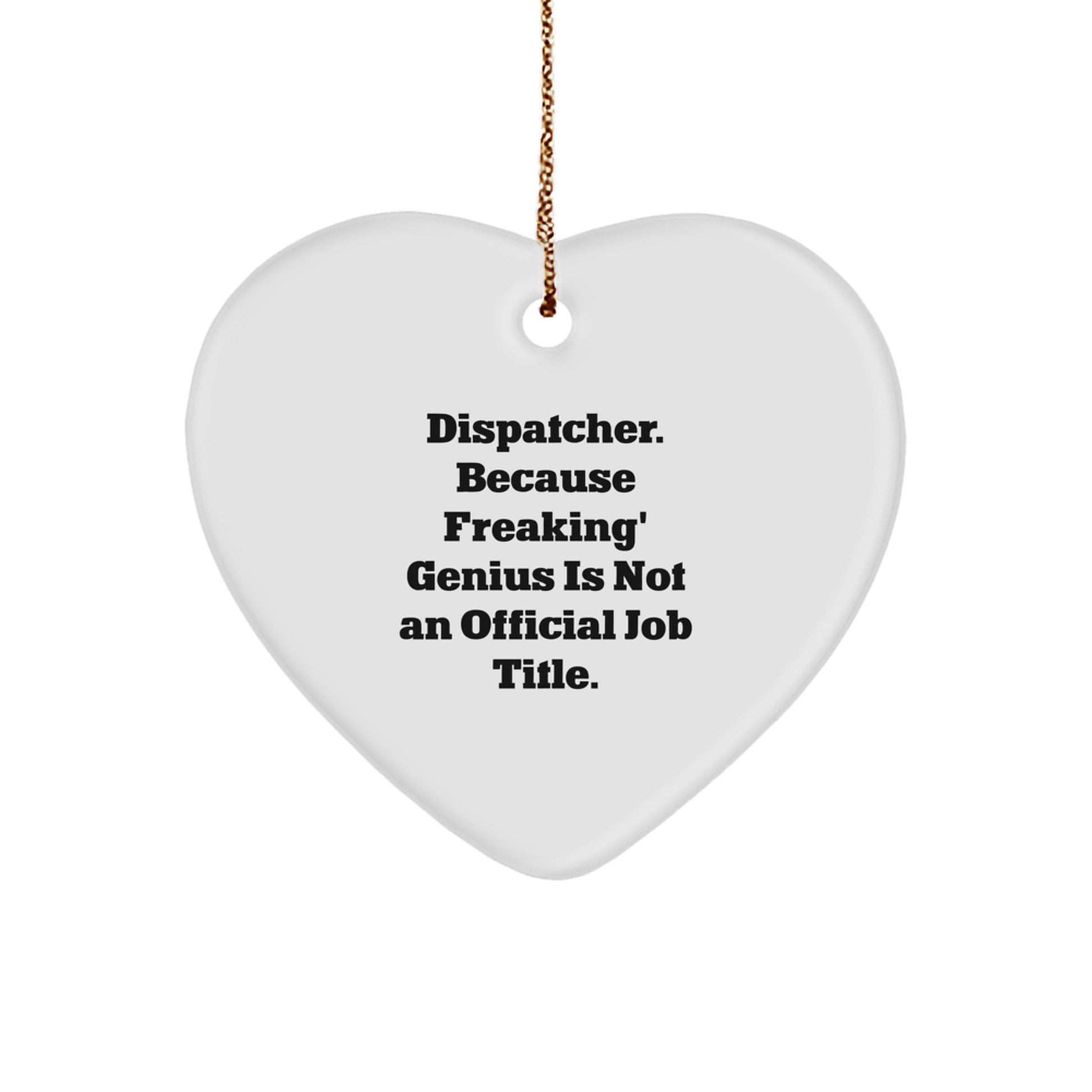 Funny Dispatcher Gifts, Men Who Keep it Real, Heart Ornament for Christmas Unique Gifts from Men to Dispatcher Friends - Image 1