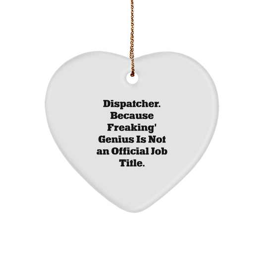 Funny Dispatcher Gifts, Men Who Keep it Real, Heart Ornament for Christmas Unique Gifts from Men to Dispatcher Friends - Image 1