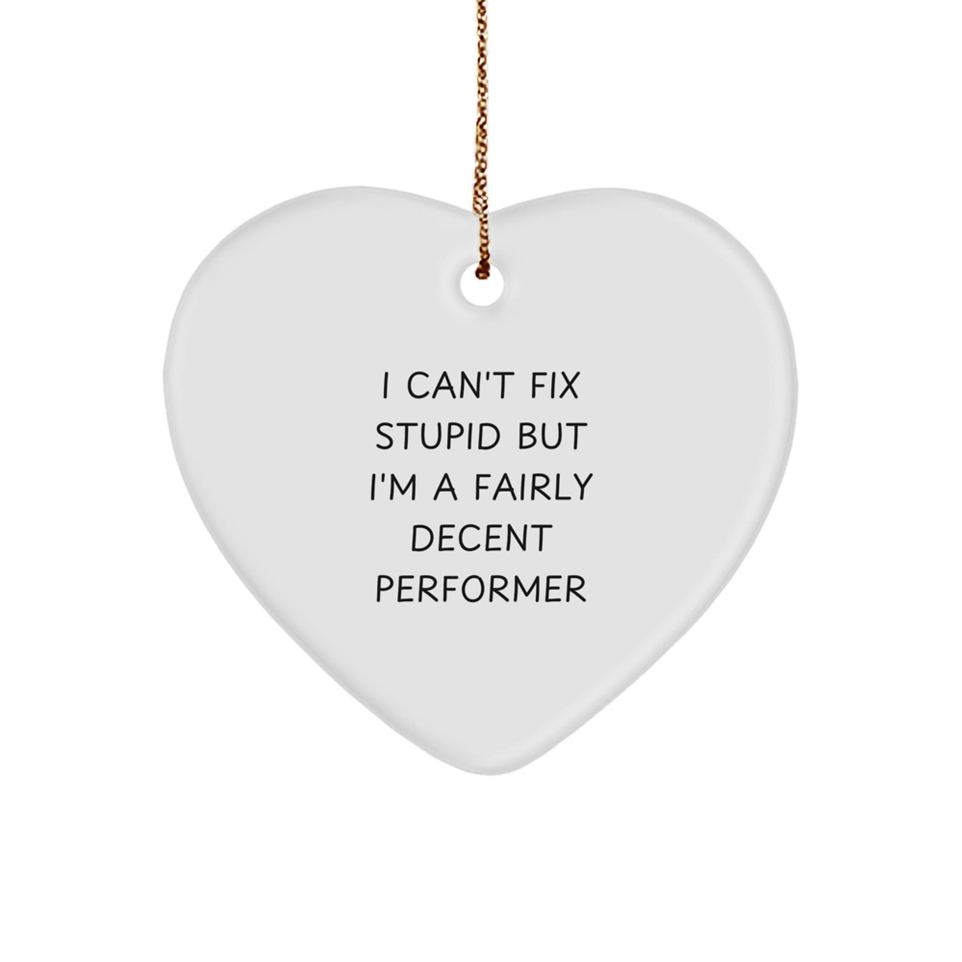 Funny Performer Gifts from Men, Heart Ornament with Inspirational Quote, Perfect Christmas Unique Gifts for Coworkers or Family - Image 1
