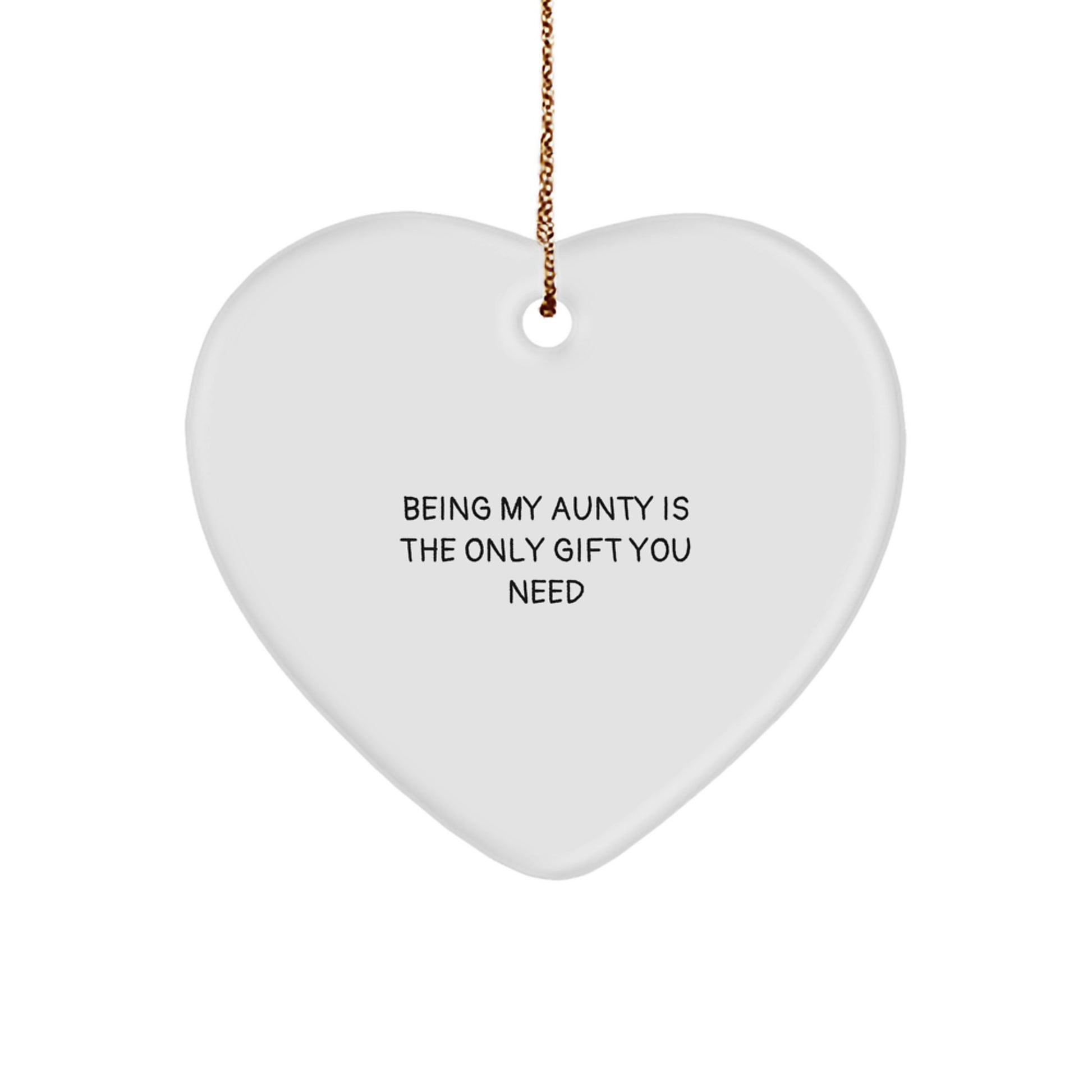 Funny Aunty Gifts for Women Heart Ornament with Being My Aunty Is The Only Gift You Need Quote, Gifts from Family, for Aunty at Christmas - Image 1