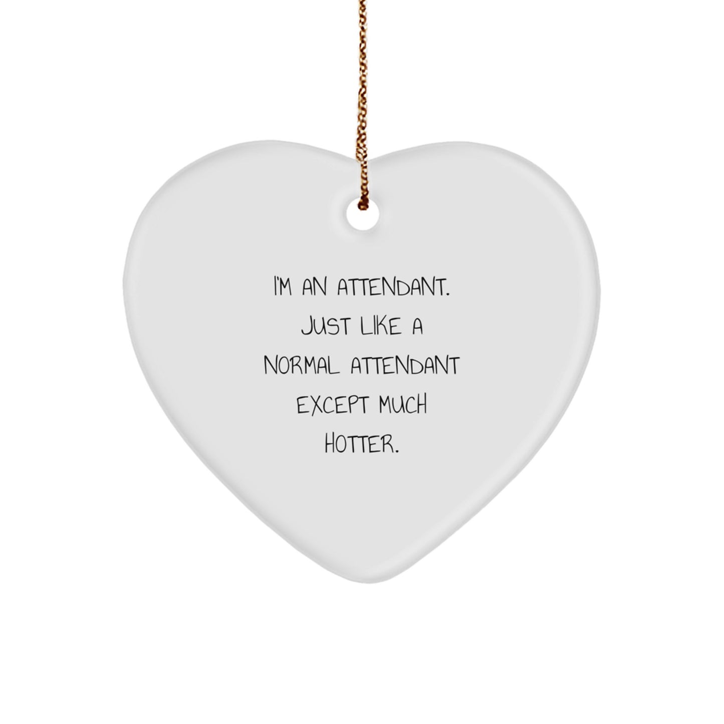Funny Heart Ornament Gifts from Men to Attendants, Unique Attendant Gifts for Coworkers, Christmas Unique Gifts for Family, Attendant Heart Ornaments - Image 1