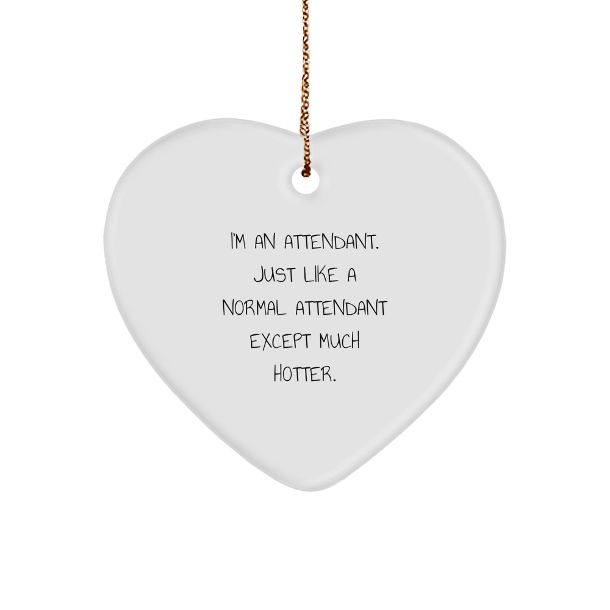 Funny Heart Ornament Gifts from Men to Attendants, Unique Attendant Gifts for Coworkers, Christmas Unique Gifts for Family, Attendant Heart Ornaments - Image 1