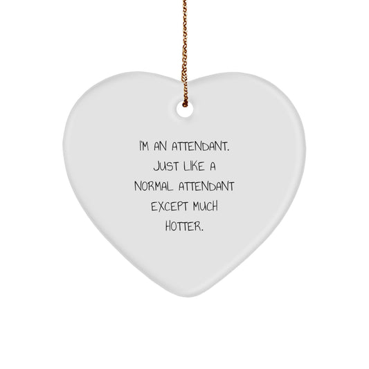 Funny Heart Ornament Gifts from Men to Attendants, Unique Attendant Gifts for Coworkers, Christmas Unique Gifts for Family, Attendant Heart Ornaments - Image 1