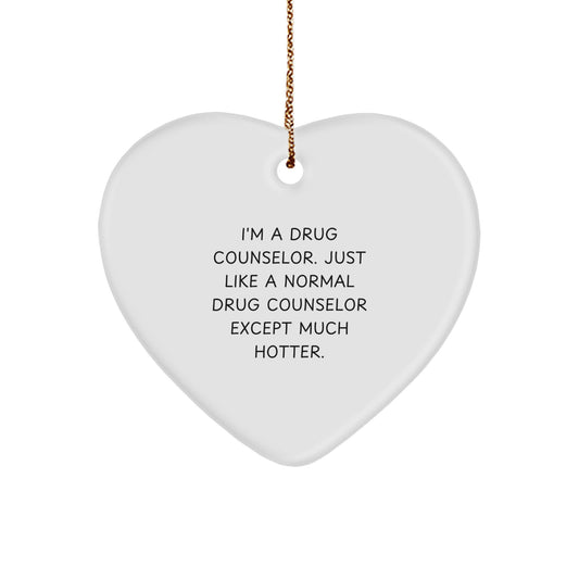 Funny Quote Drug Counselor Gifts from Friends for Men Women Family Unique Christmas Ornaments Heart Shaped - Image 1
