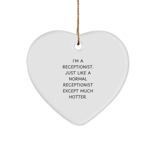 Funny Receptionist Gifts - Heart Ornament for Coworkers, Friends, or Family Members - A Cute and Thoughtful Present for Anyone - Image 1