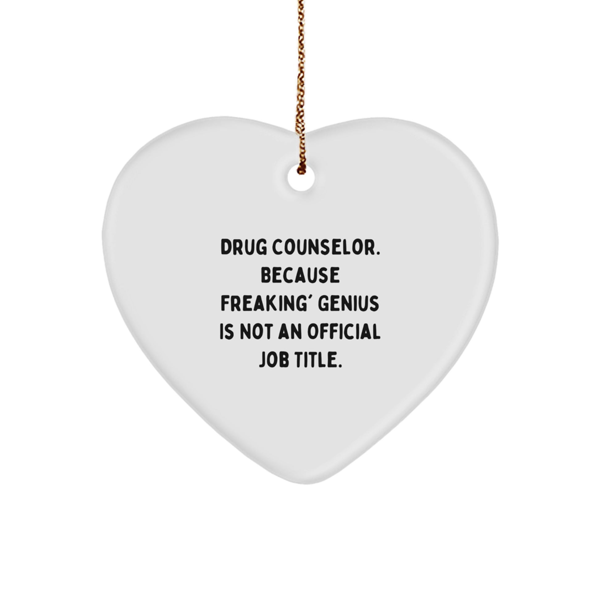 Funny Drug Counselor Heart Ornament Gifts from Men to Women Coworkers - Christmas Unique Gifts for Drug Counselors - Drug Counselor Gifts - Image 1