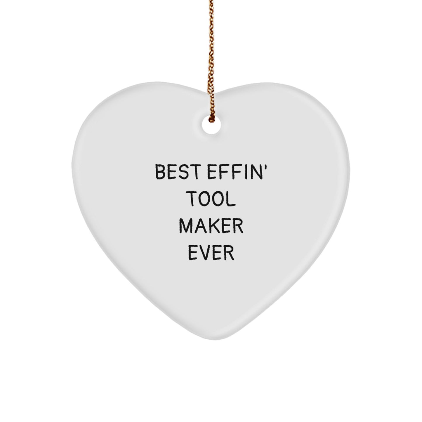 Effin' Tool Maker Heart Ornament Novelty Christmas Unique Gift for Friends - Image 1