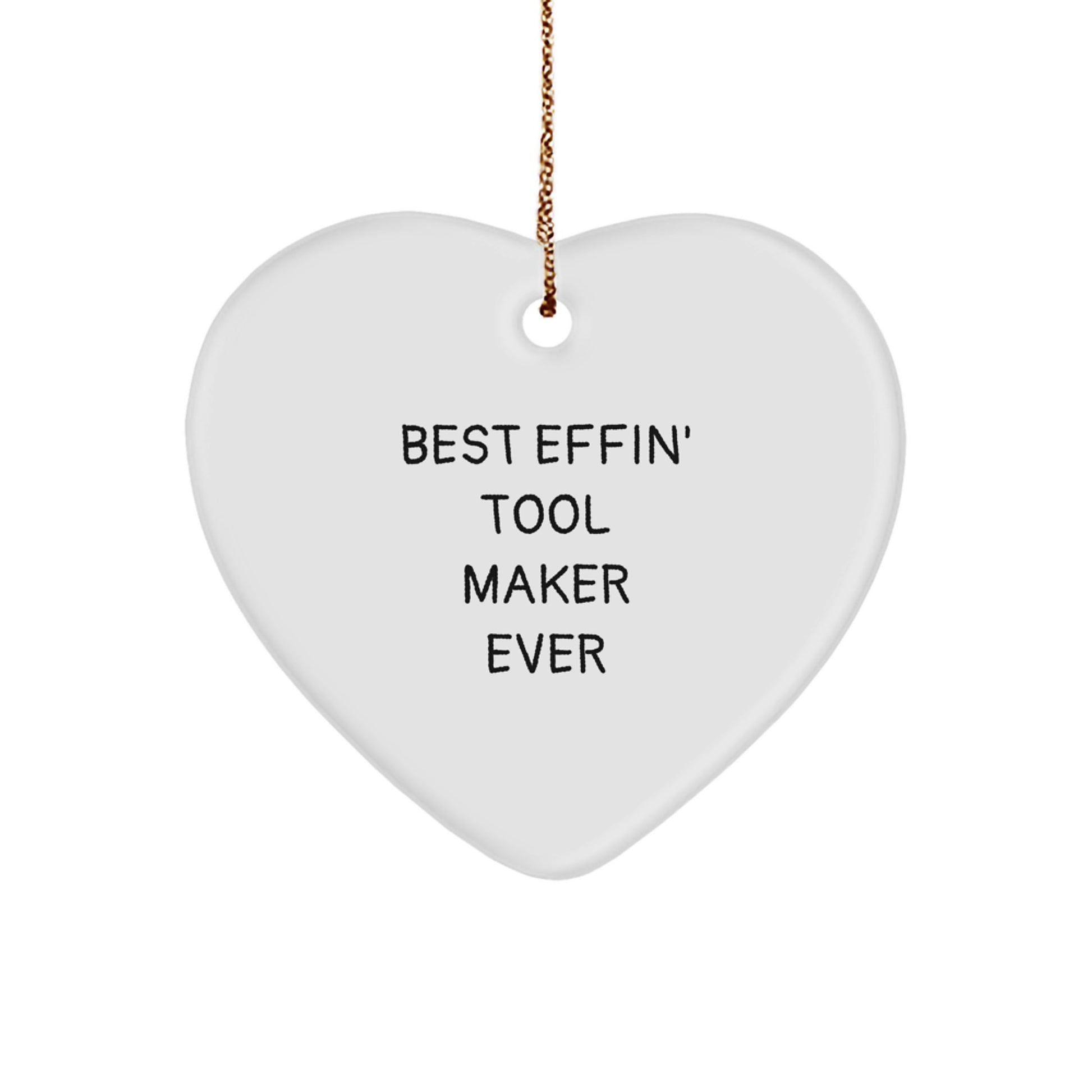 Effin' Tool Maker Heart Ornament Novelty Christmas Unique Gift for Friends - Image 1