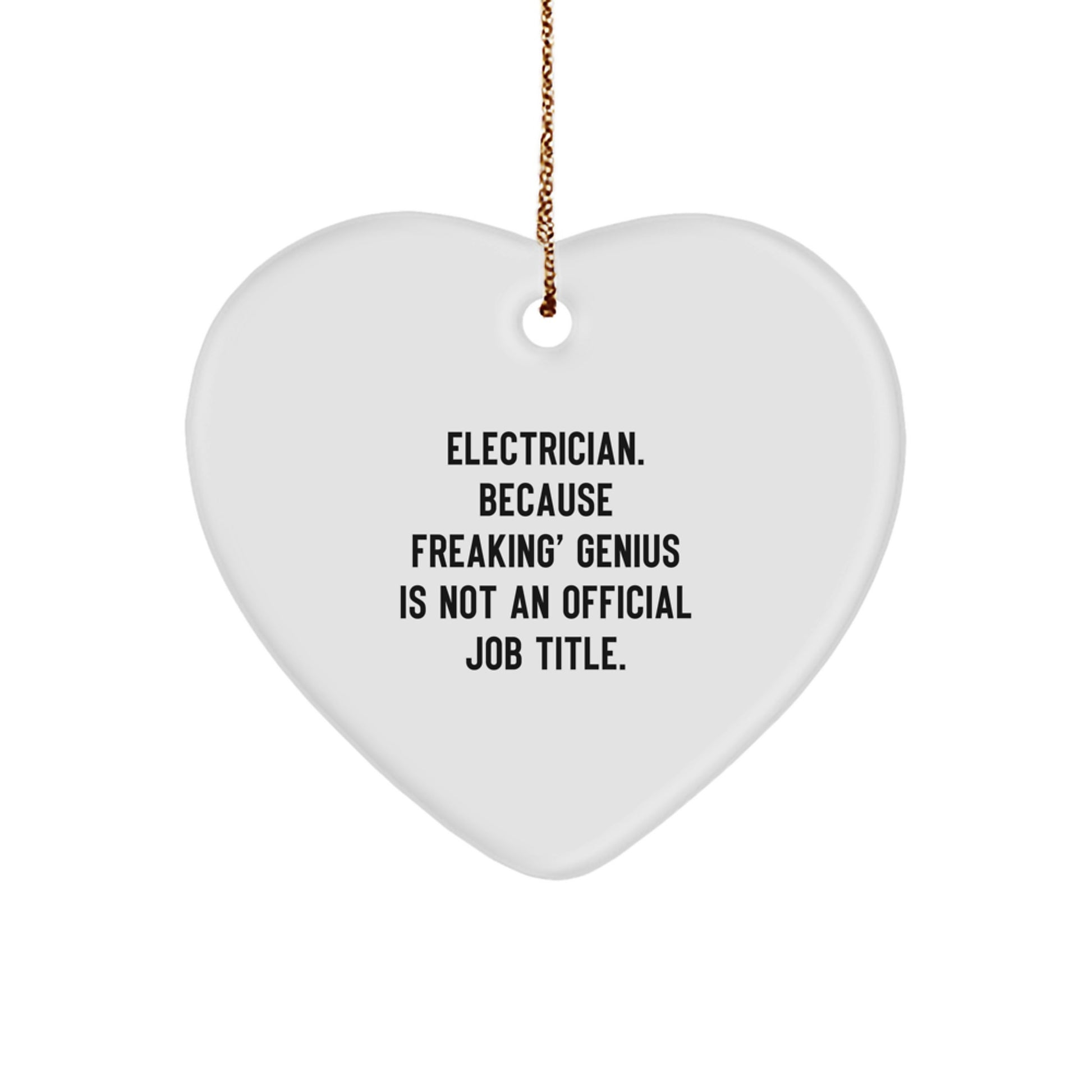 Funny Electrician Heart Ornament Gifts from Friends and Family, Electrical genius Christmas Unique Gifts for Electrician - Image 1