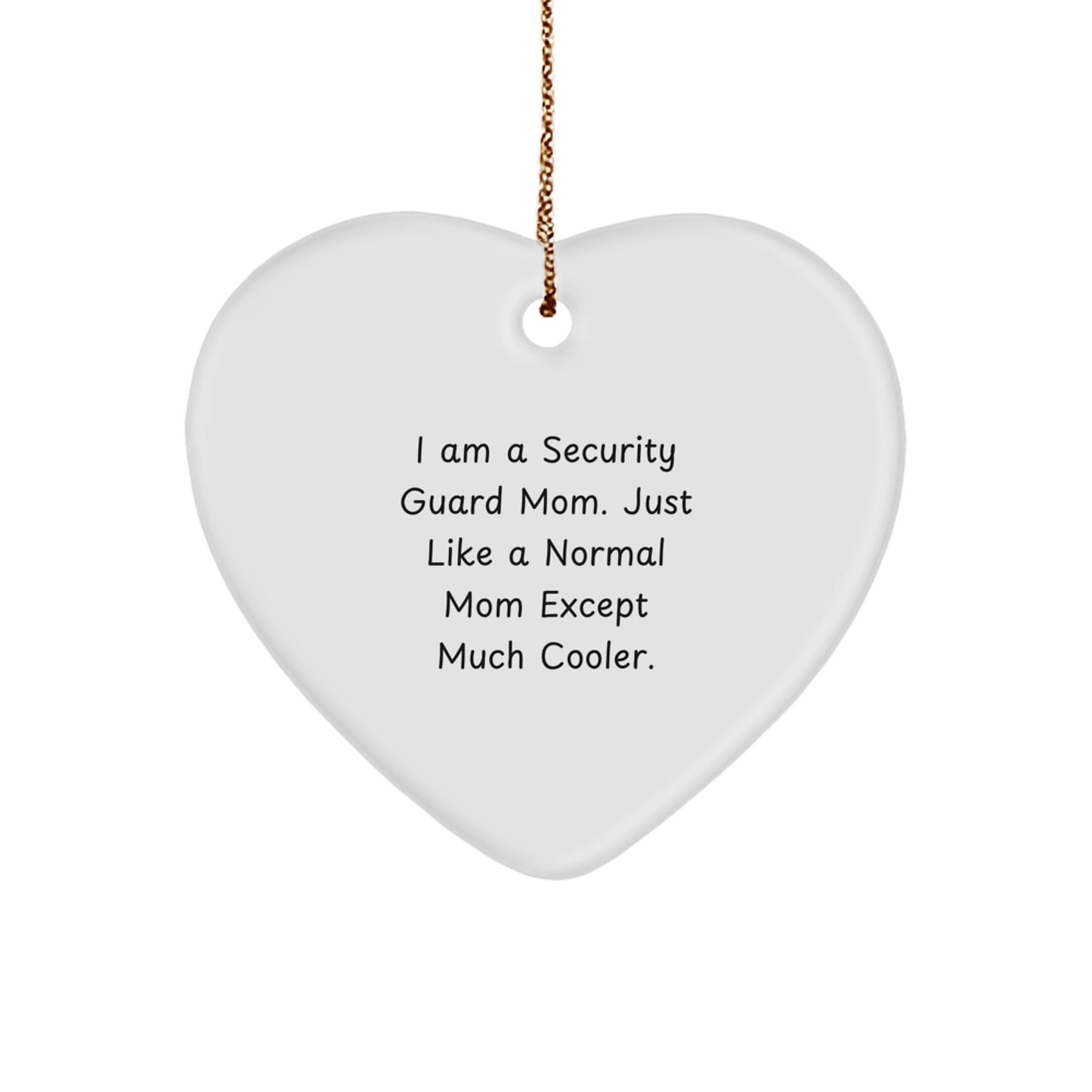 Security Guard Gifts for Men, Women, or Family - Heart Ornament with 'I Am A Security Guard Mom' Quote - Christmas Unique Presents - Image 1
