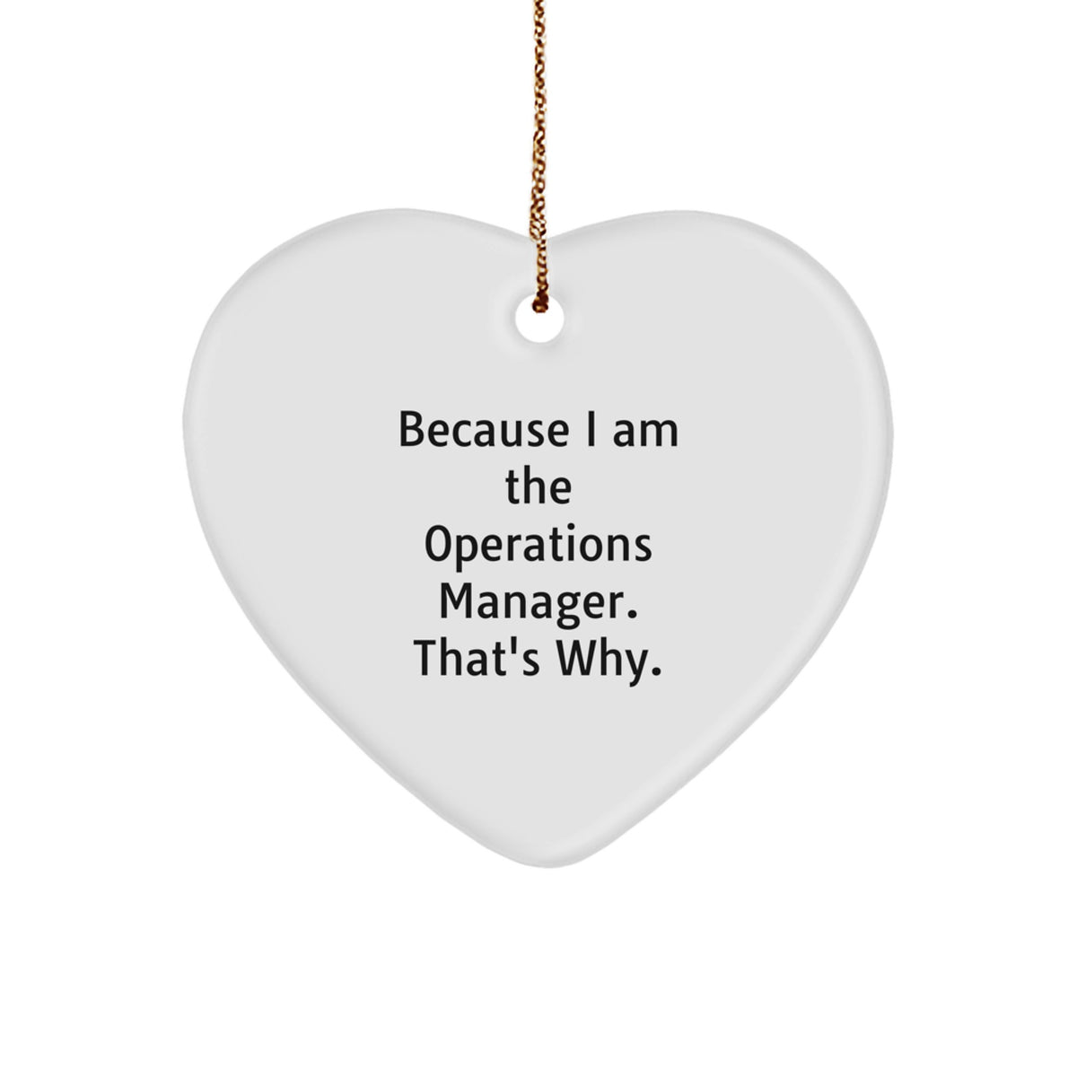 Witty Christmas Ornament Gift for Friends - Because I Am The Operations - Image 1