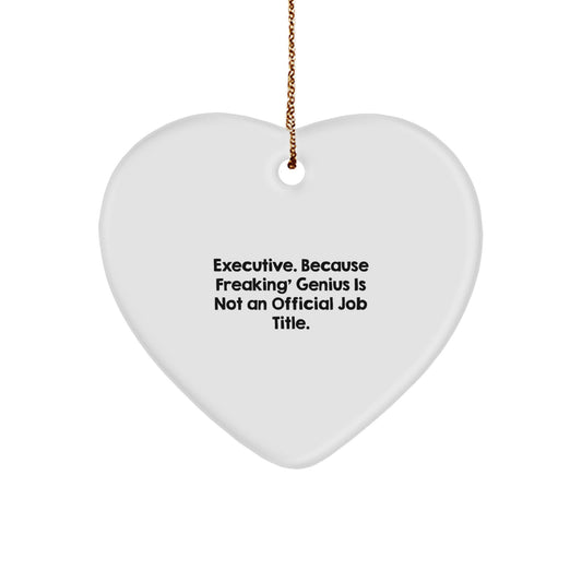 Executive Heart Ornament, Gifts from Friends to Executive, Funny Quote, White Heart Shaped, Christmas Unique Gifts - Image 1
