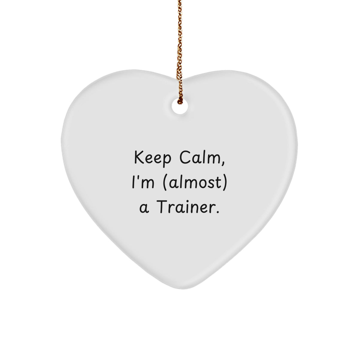 Trainer Keepsake Christmas Ornament for Him Gift – Keep Calm I'm - Image 1