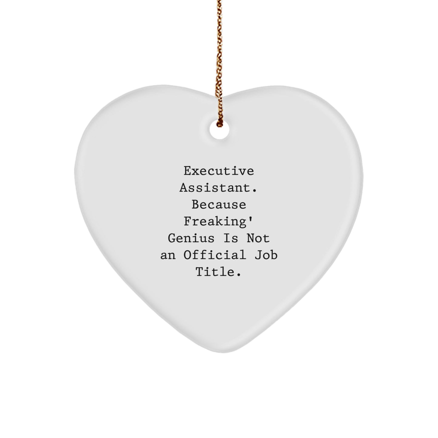 Funny Executive Assistant Gifts from Men to Friends - Heart Ornament for Desk Christmas Unique Gifts - Image 1