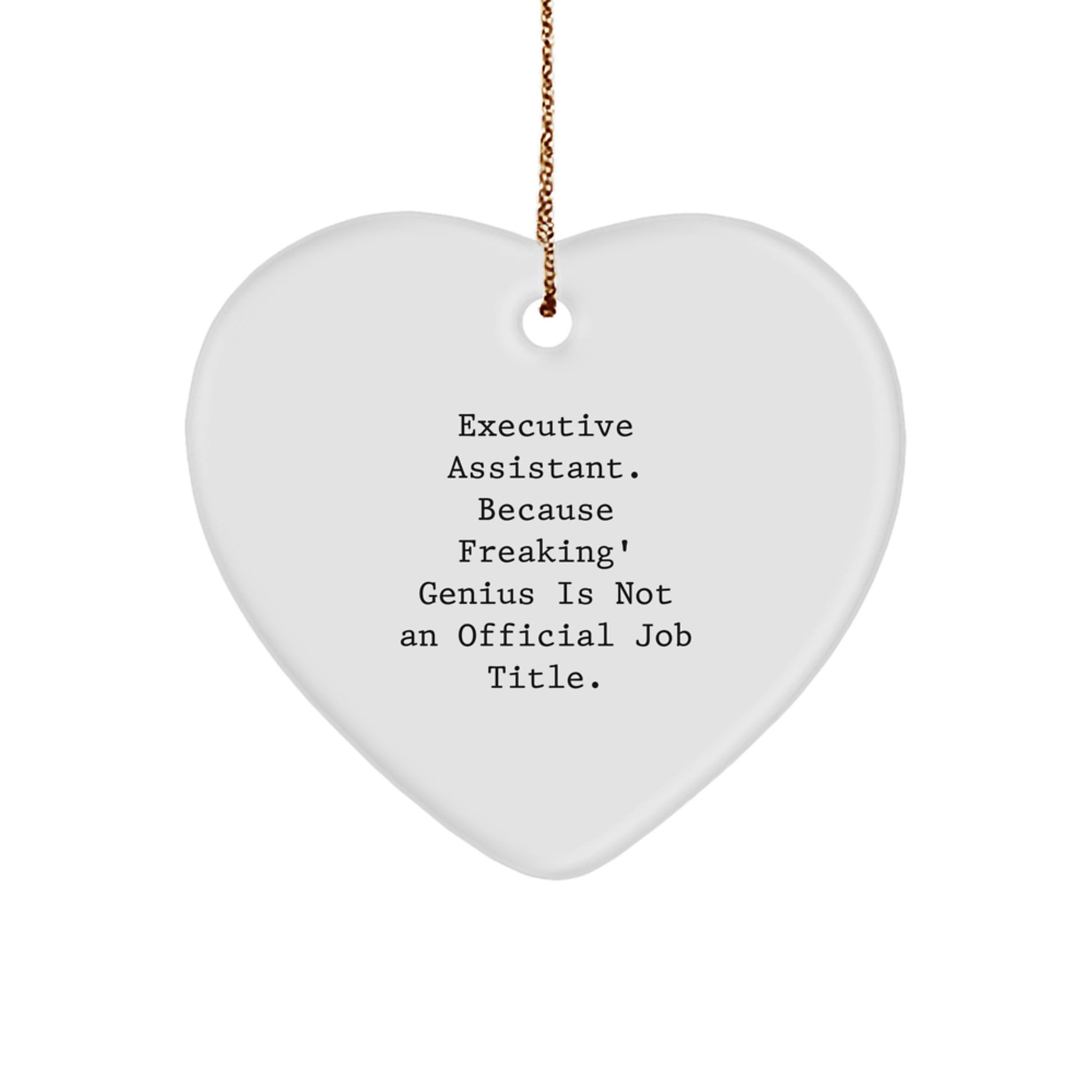 Funny Executive Assistant Gifts from Men to Friends - Heart Ornament for Desk Christmas Unique Gifts - Image 1