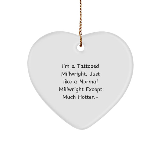 Christmas Ornament Gift A Tattooed Millwright. Just Like A Normal - Image 1