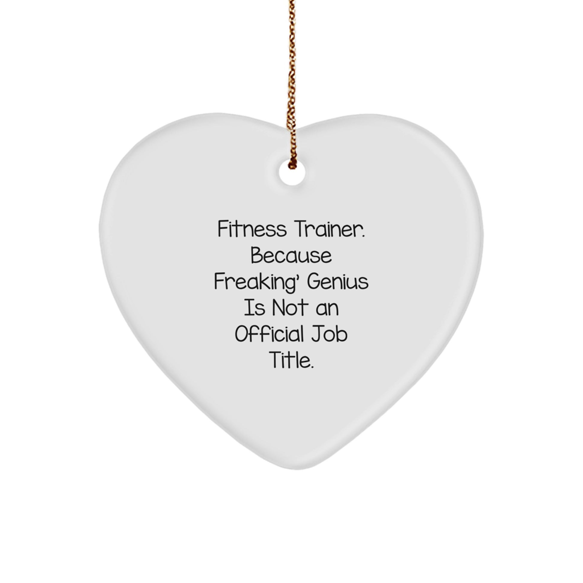 Funny Fitness Trainer Quotes Heart Ornament, Gifts from Family to Fitness Trainer, Christmas Unique Gifts, Heart Shaped Decor, White - Image 1