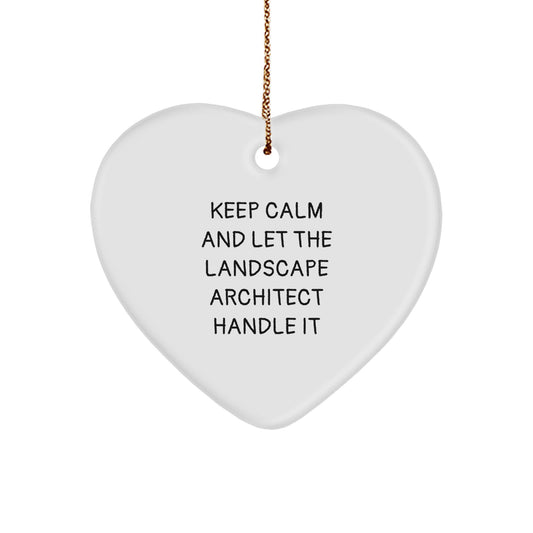 Funny Landscape Architect Gifts from Friends - Heart Ornament, 'Keep Calm And Let The Landscape Architect Handle It' Christmas Memorable Present for Landscape Architects - Image 1