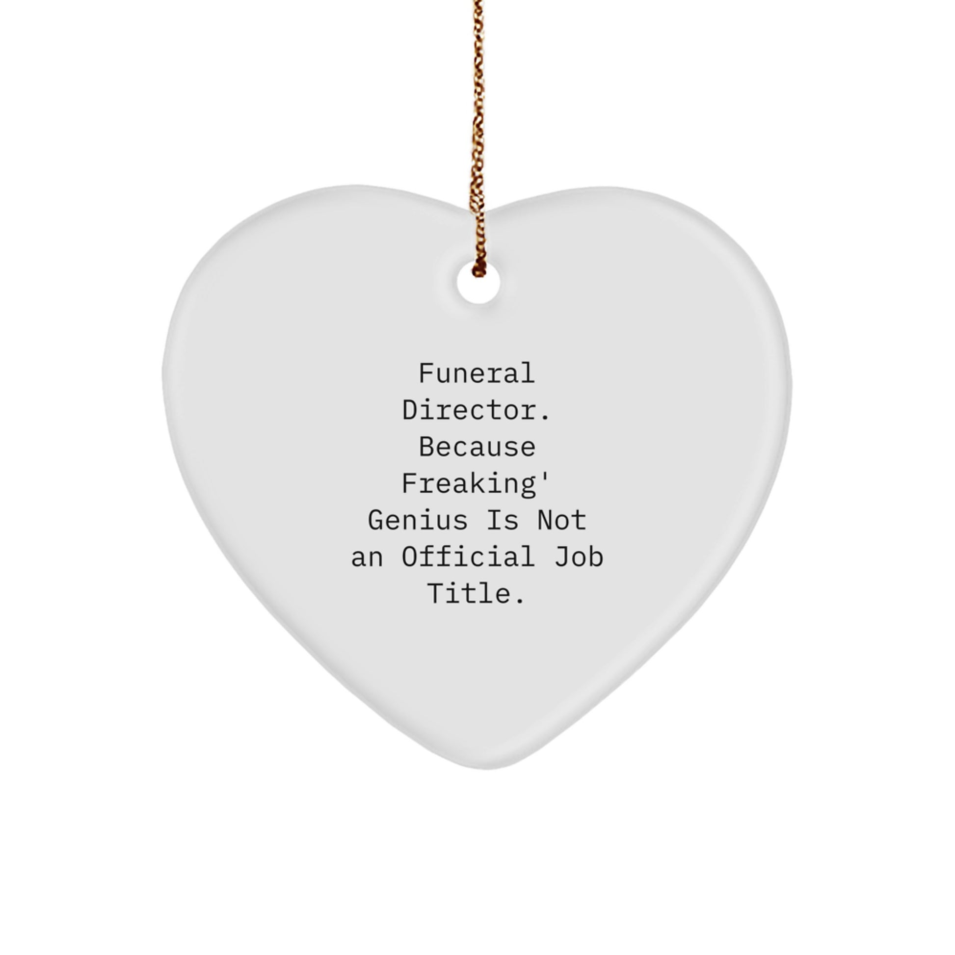 Funeral Director Gifts from Men - Unique Christmas Unique Gifts for Funeral Directors with Funny Quote - Heart Ornament Made of Durable MDF with Sublimation - Gifts for Funeral Director Friends - Image 1