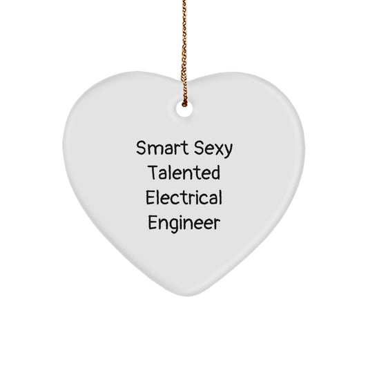 Funny Electrical Engineer Heart Ornament Gifts from Friends - Smart Sexy Talented Electrical Engineer Christmas Unique Gifts for Electrical Engineer Men - Image 1