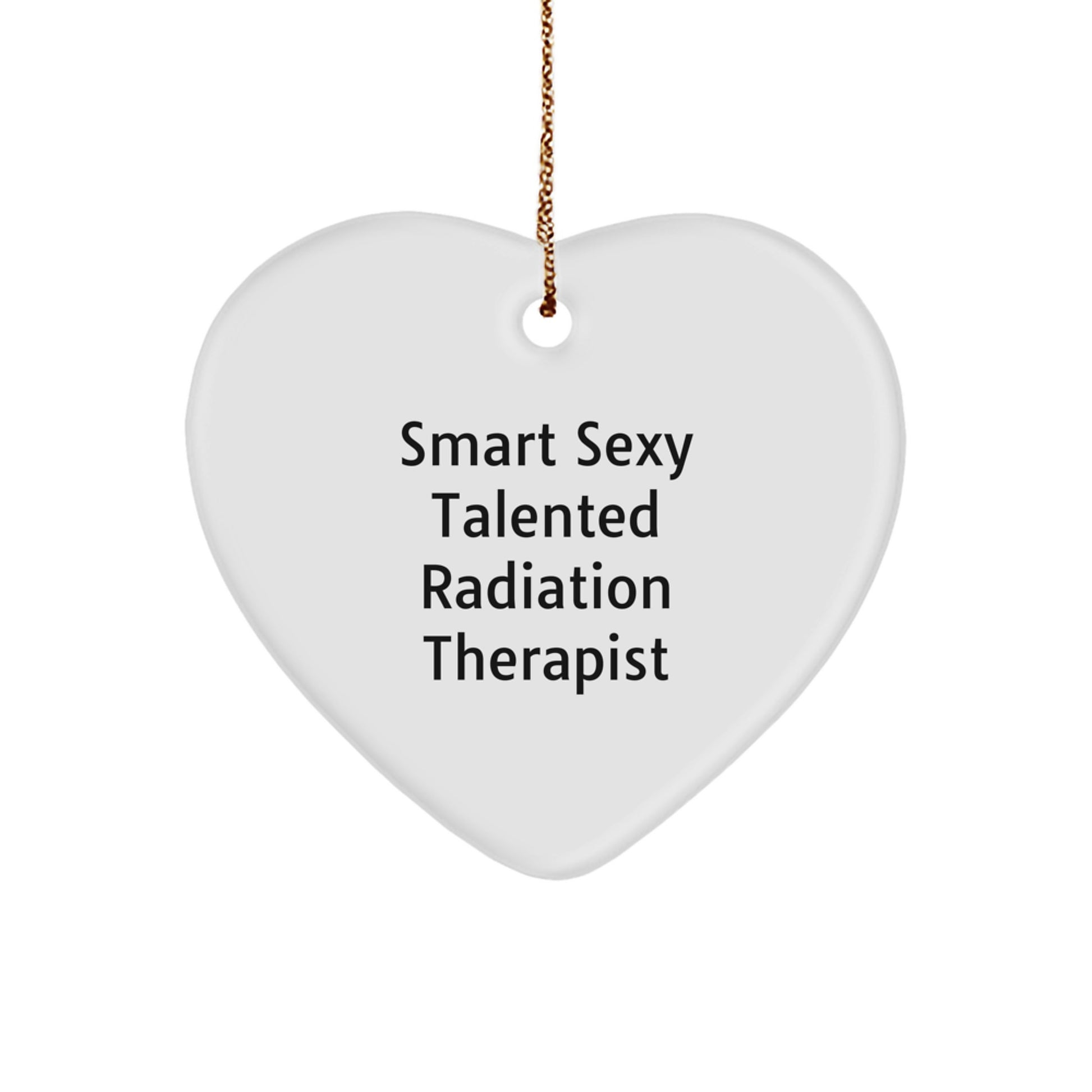 Radiation Therapist Heart Ornament Gifts from Men to Friends, Christmas Unique Gifts for Smart and Talented Radiation Therapist - Image 1