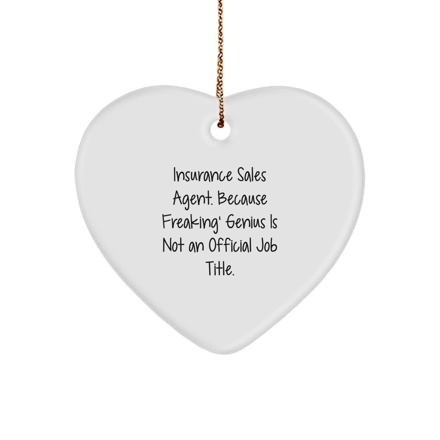 Funny Insurance Sales Agent Heart Ornament Gifts from Friends and Family to Insurance Sales Agent Men and Women - Image 1