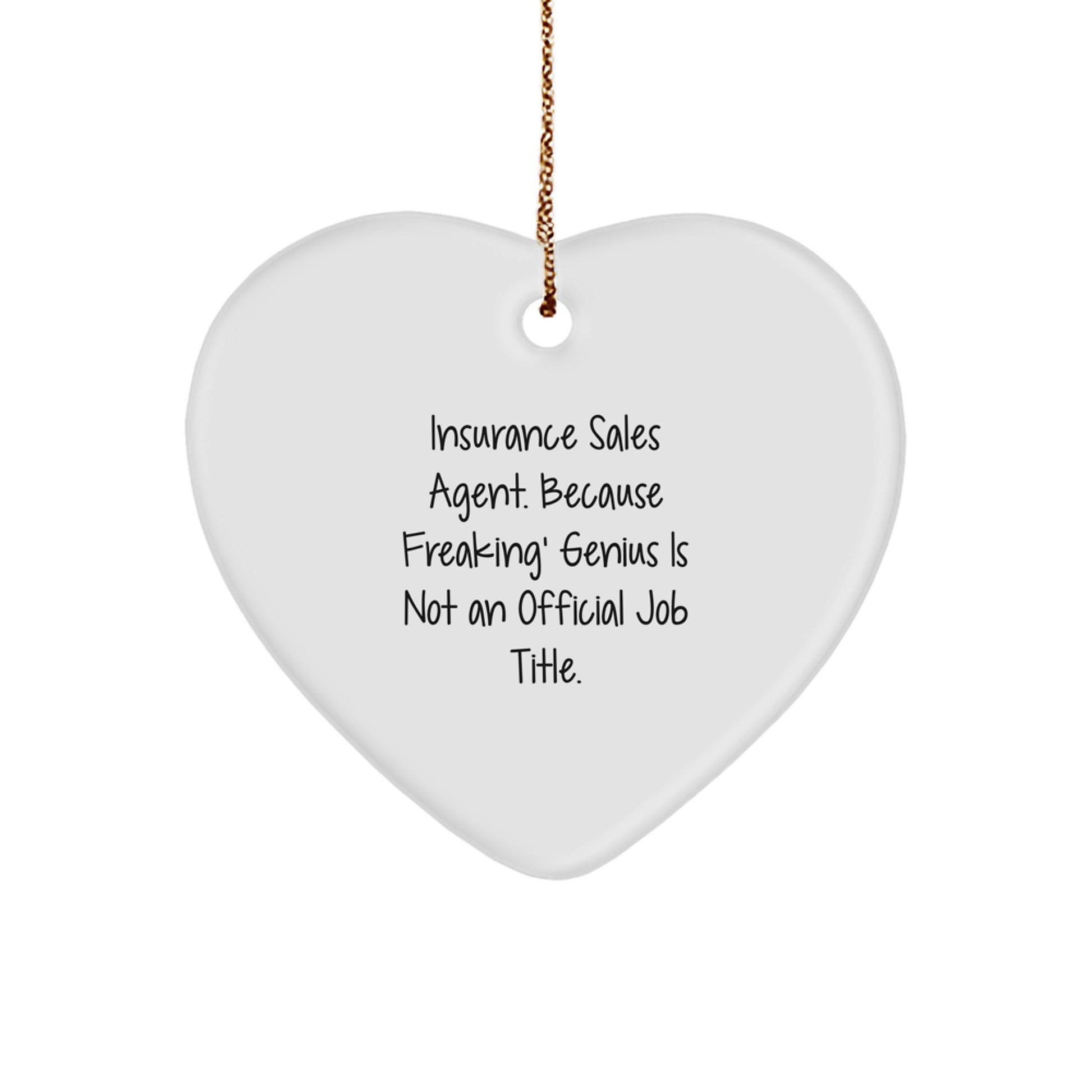 Funny Insurance Sales Agent Heart Ornament Gifts from Friends and Family to Insurance Sales Agent Men and Women - Image 1