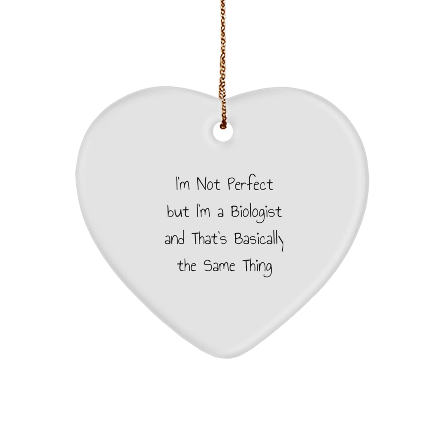A Funny Biologist Gift from Friends - 'I'm a Biologist' Heart Ornament for Christmas Unique Gifts - Image 1