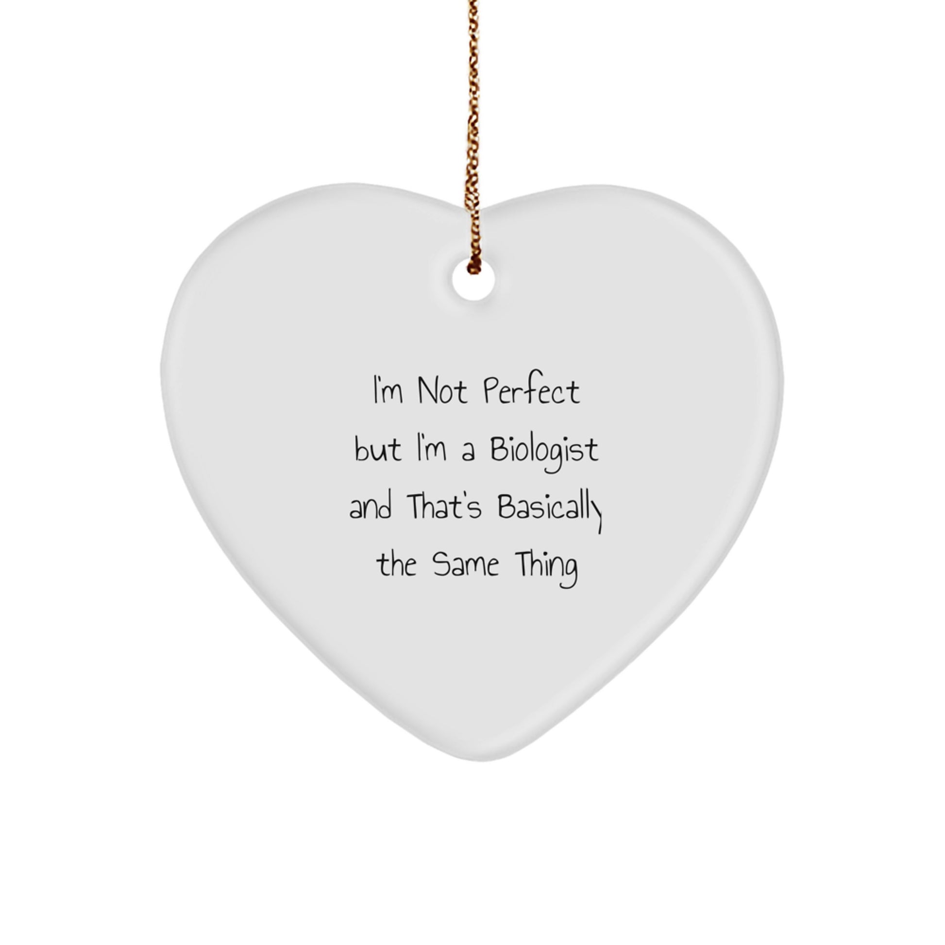 A Funny Biologist Gift from Friends - 'I'm a Biologist' Heart Ornament for Christmas Unique Gifts - Image 1