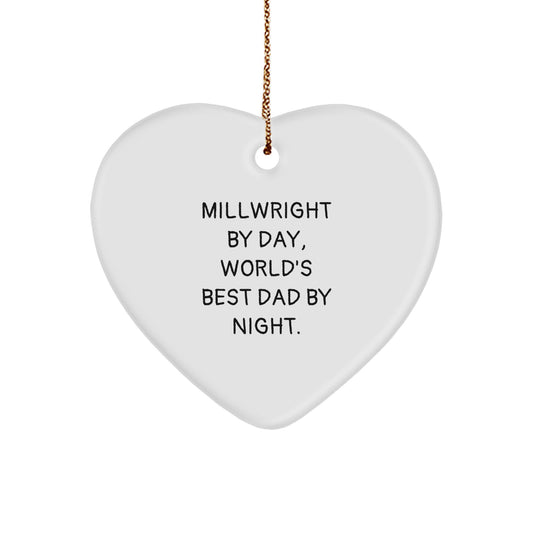 Funny Millwright Gifts for Men, Heart Ornament with Quote 'Millwright By Day, World's Best Dad By Night' - Christmas Unique Gifts from Friends, Family, Coworkers - Image 1