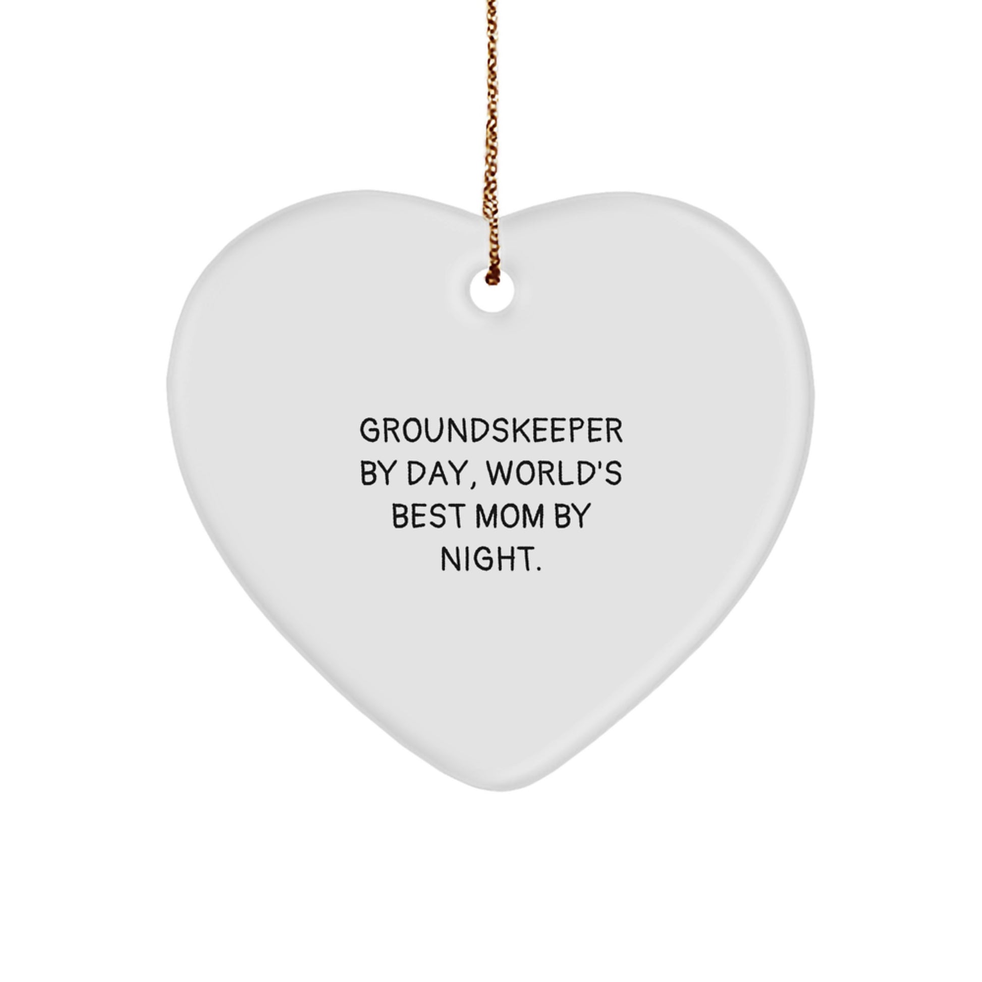 Funny groundskeeper Gifts from Family, Heart Ornament for groundskeeper, Unique Christmas Unique Gifts, 'groundskeeper By Day, World's Best Mom By Night.' - Image 1