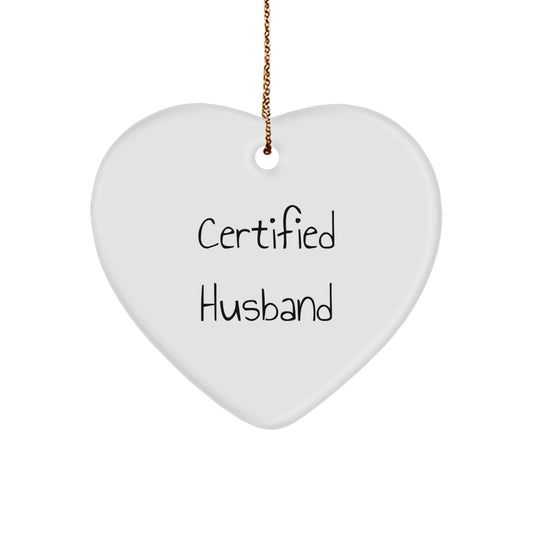 Funny Husband Gifts from Men for Christmas Unique Heart Ornament - 'Certified Husband' Quote - Image 1