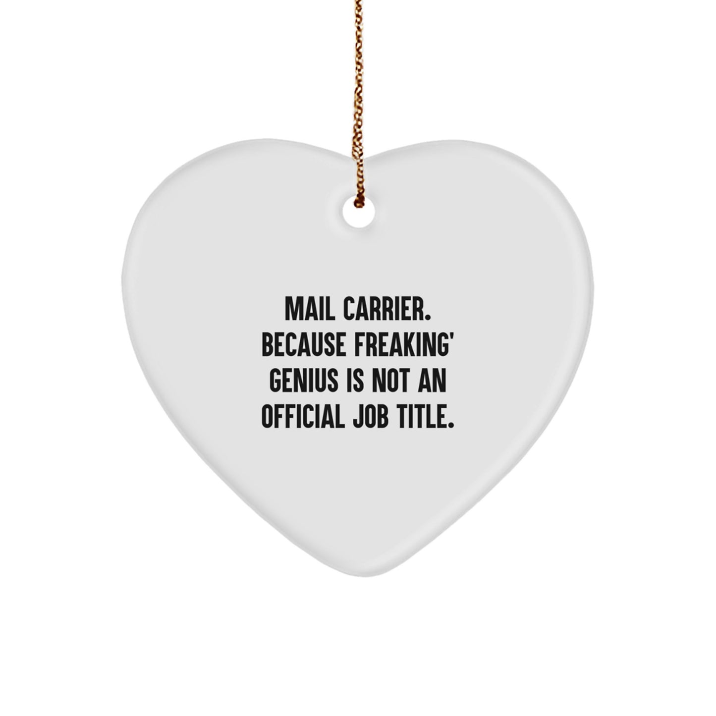Funny Mail Carrier Heart Ornament Gifts for Women from Family, Mail Carrier Christmas Unique Gifts, Mail Carrier Funny Quotes Heart Shaped Ornament - Image 1