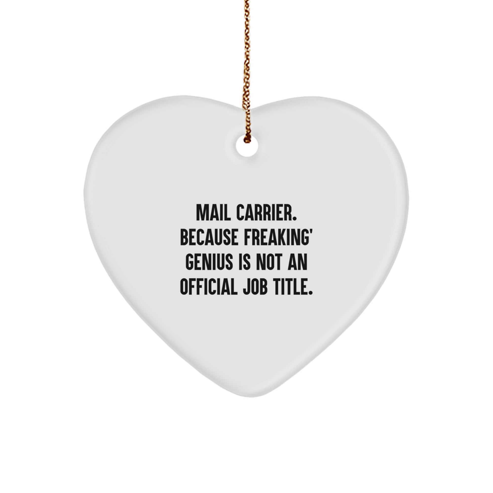 Funny Mail Carrier Heart Ornament Gifts for Women from Family, Mail Carrier Christmas Unique Gifts, Mail Carrier Funny Quotes Heart Shaped Ornament - Image 1