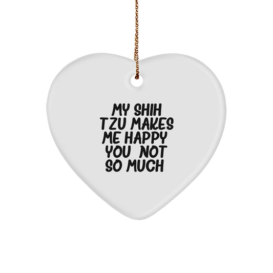 Funny Shih Tzu Dog Christmas Unique Gifts from Friends, Cute Shih Tzu Dog Heart Ornament, Shih Tzu Dog Makes Me Happy You Not So Much - Image 1