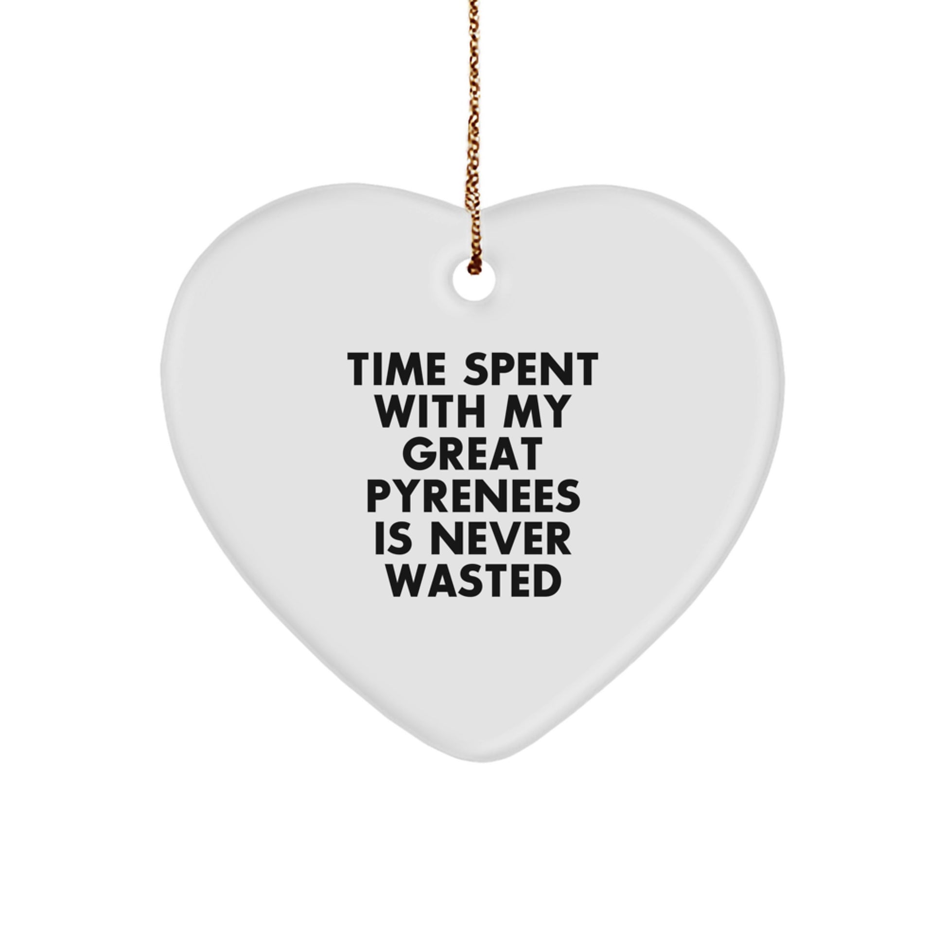 Great Pyrenees Dog Lover Gifts from Family for Christmas Unique Heart Ornament, 'Time Spent With My Great Pyrenees Is Never Wasted' Quote, Perfect for Great Pyrenees Dog Owners - Image 1