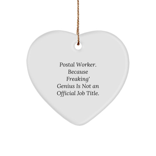 Funny Postal Worker Heart Ornament Gifts from Family and Friends - Because Freaking' genius Is Not An Official Job Title, Unique Christmas Unique Gifts for Men Women Coworkers - Image 1