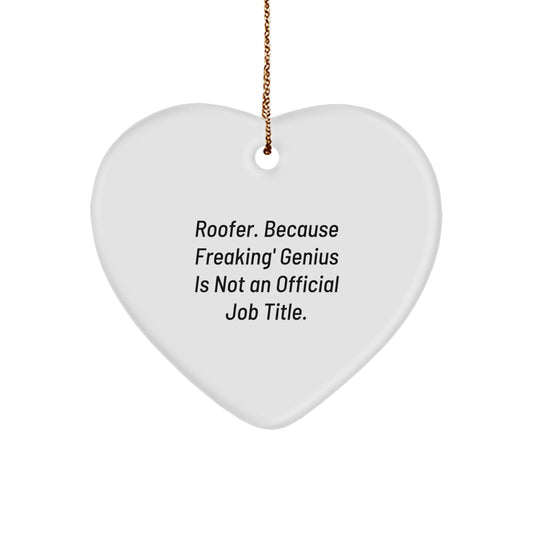Funny Gifts from Men to Roofer Friends and Coworkers - 'Roofer' Heart Ornament, White, Christmas Unique Gifts - Image 1